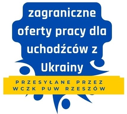 Ofert pracy zagranicznej dla uchodźców z Ukrainy